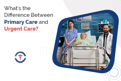 What’s the Difference between Primary Care and Urgent Care?