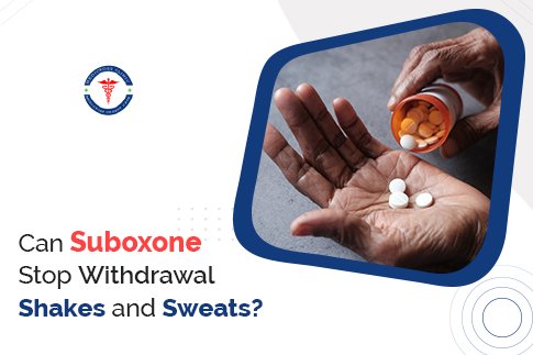 Can Suboxone Stop Withdrawal Shakes and Sweats