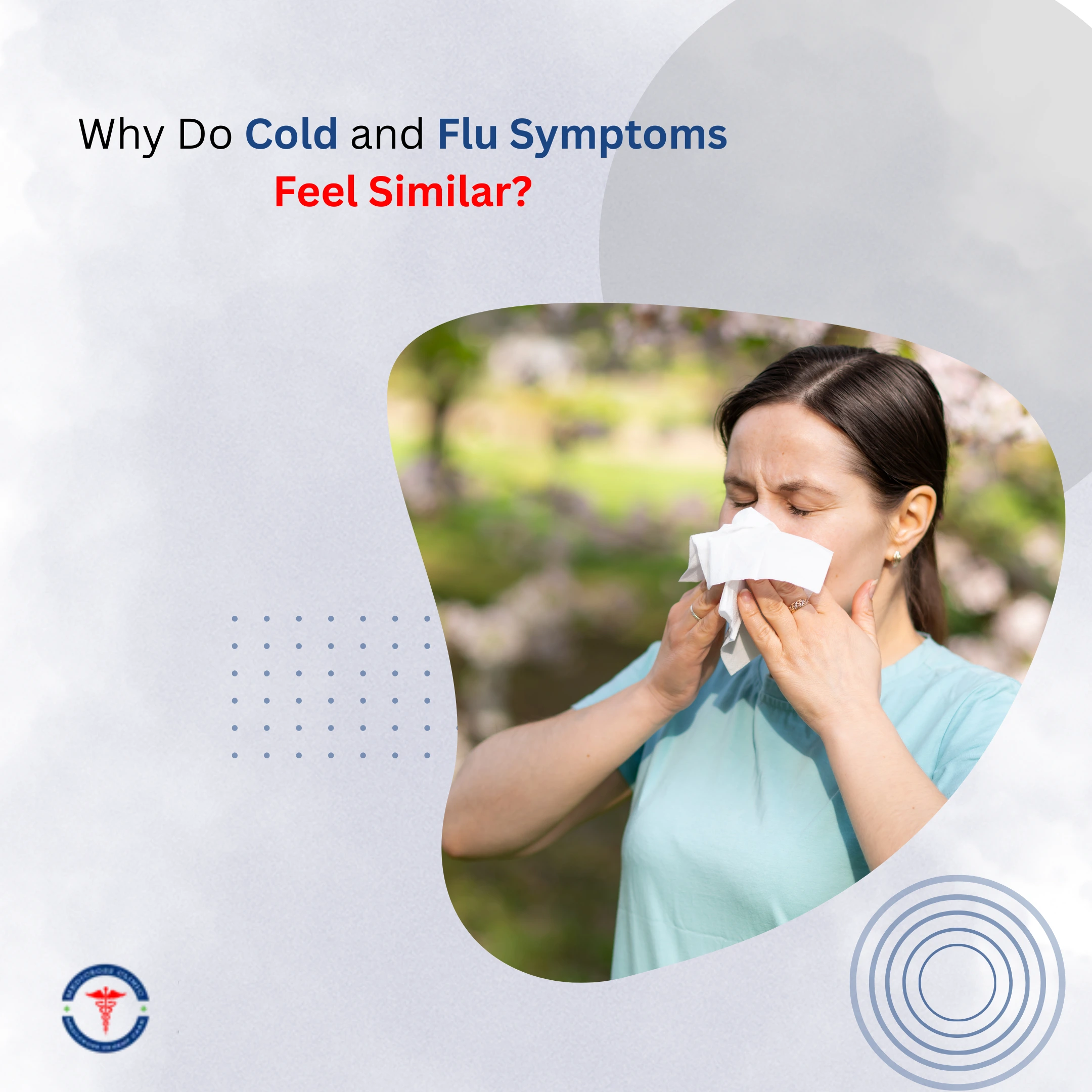 Why Do Cold and Flu Symptoms Feel Similar?