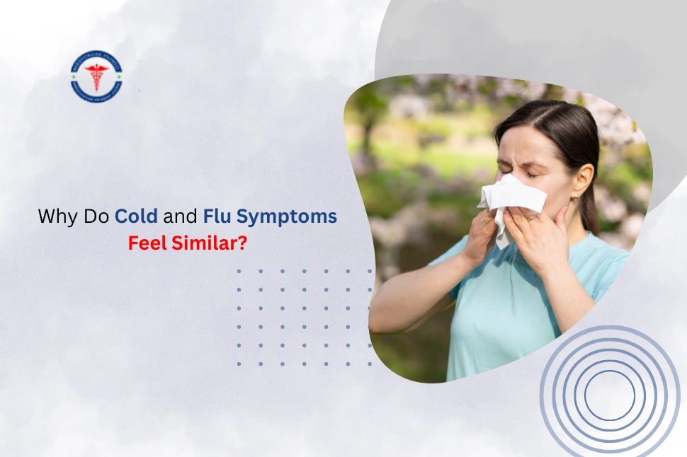 Why Do Cold and Flu Symptoms Feel Similar?