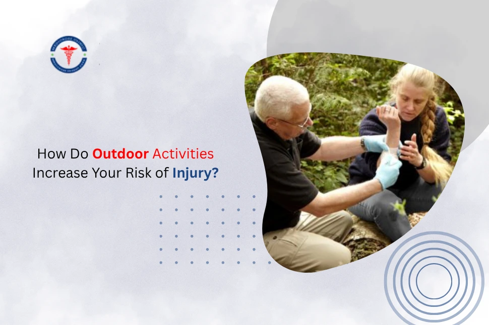How Do Outdoor Activities Increase Your Risk of Injury?
