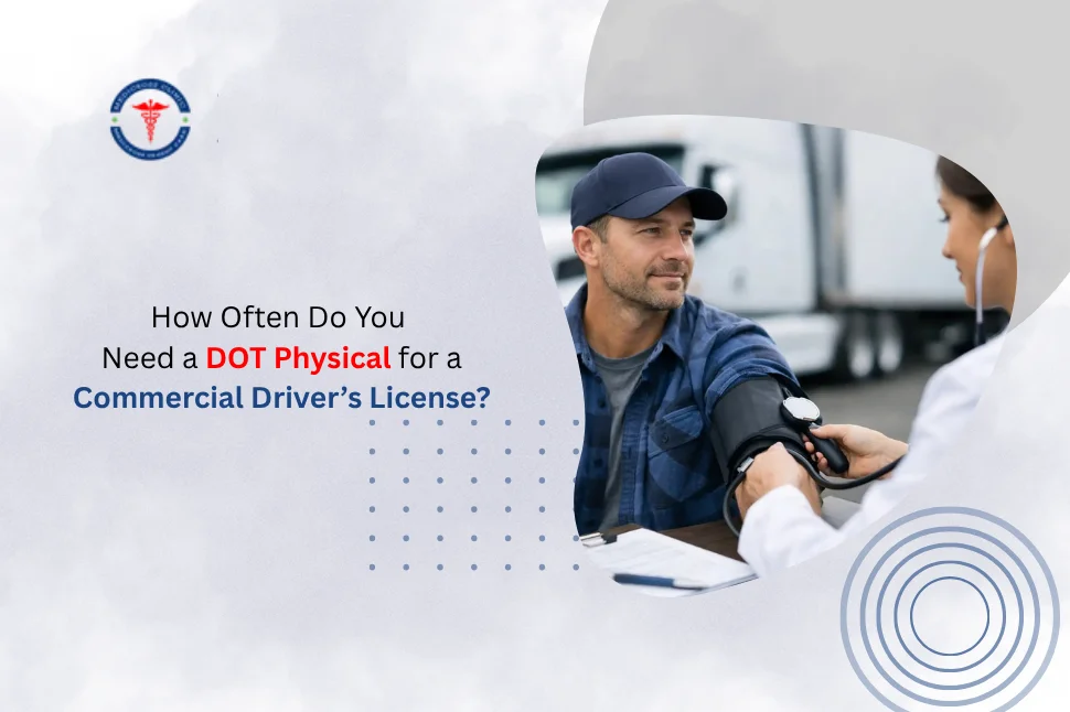 DOT Physical for a Commercial Driver’s License